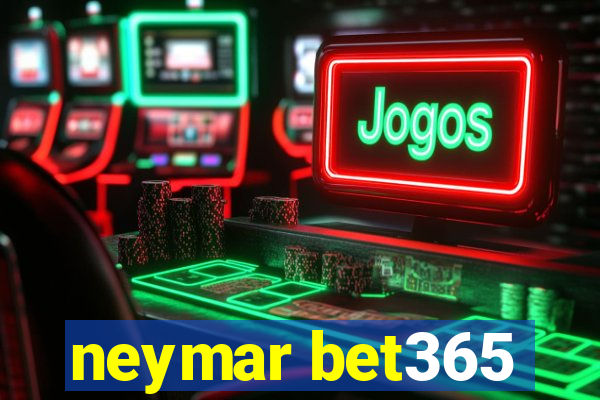 neymar bet365